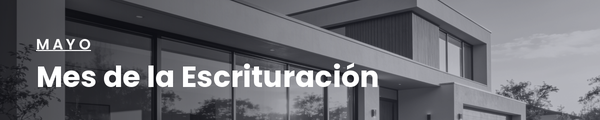 Mayo: Mes de la Escrituración